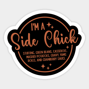I'm A Side Chick Thanksgiving Funny Turkey Day Fall Pumpkin Sticker